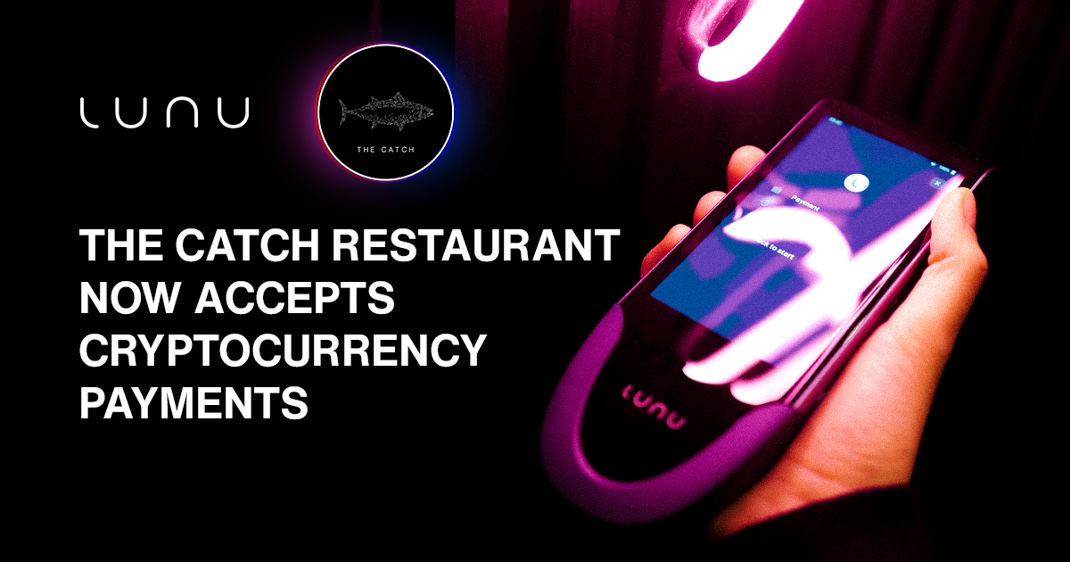 The Catch uses the Lunu Pay Terminal to accept cryptocurrency payments